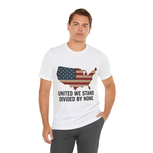 United We Stand Divided by None Patriotic Unisex Tee