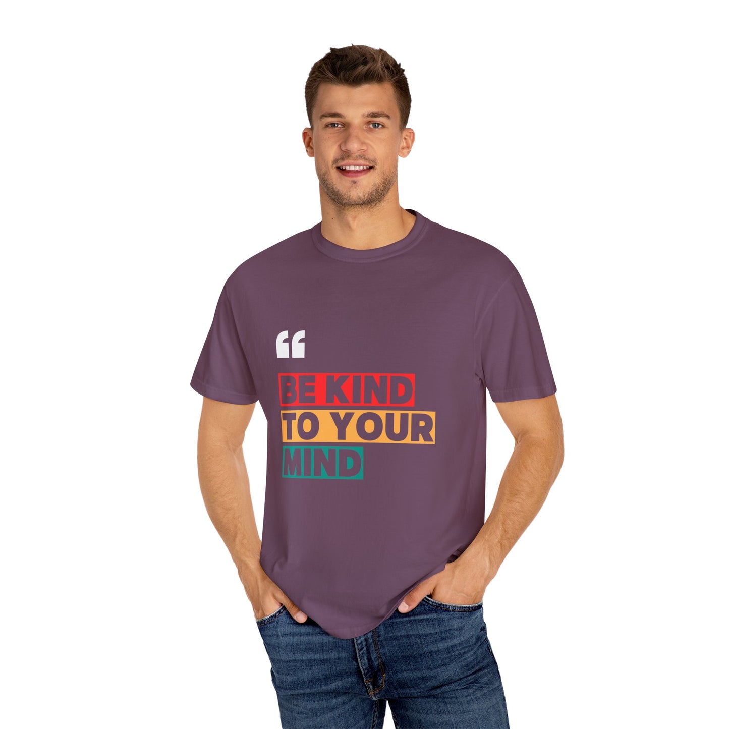 Be Kind To Your Mind Inspirational T-Shirt