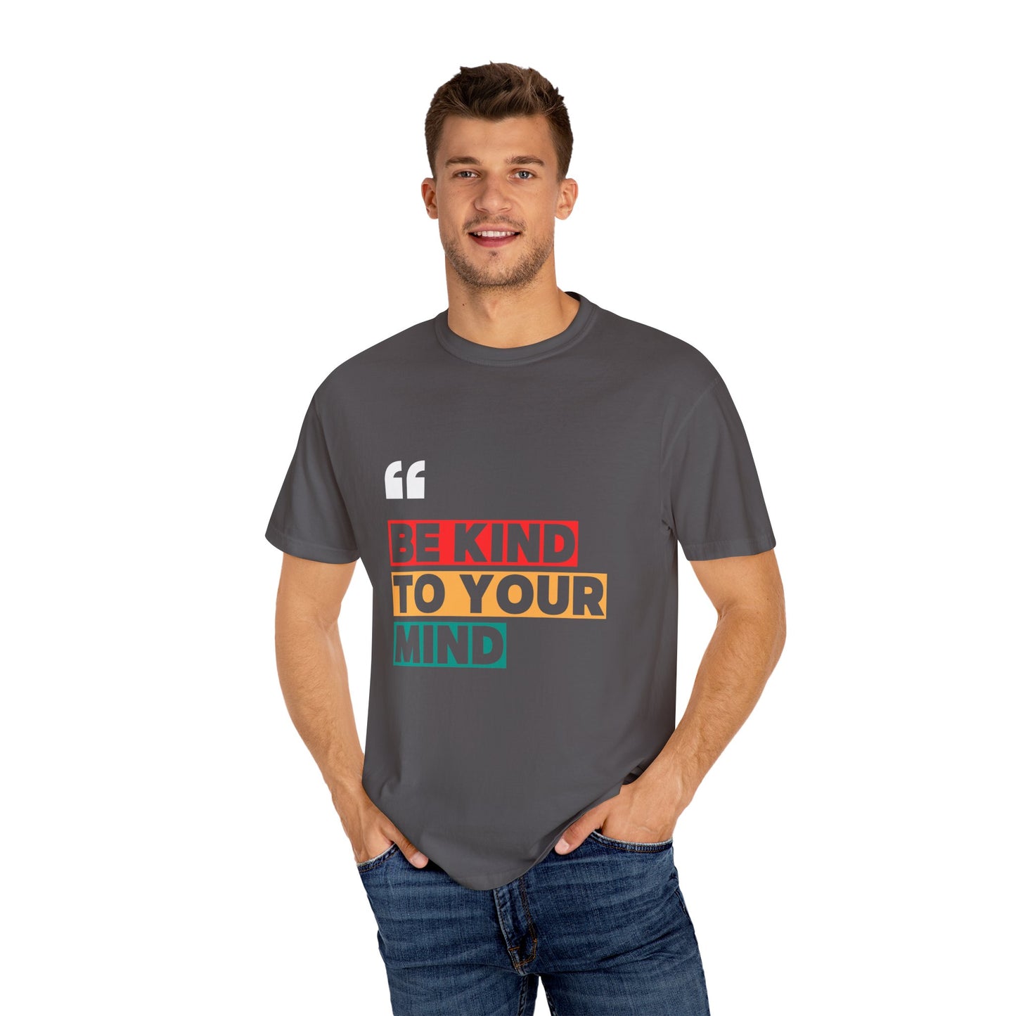 Be Kind To Your Mind Inspirational T-Shirt