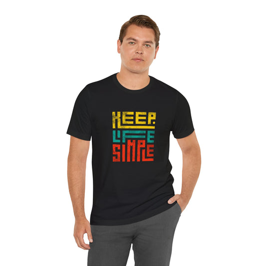 Keep Life Simple Unisex Casual Tee
